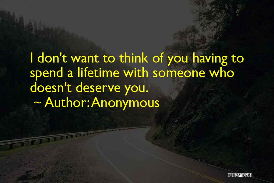 I Don't Want Someone Who Quotes By Anonymous