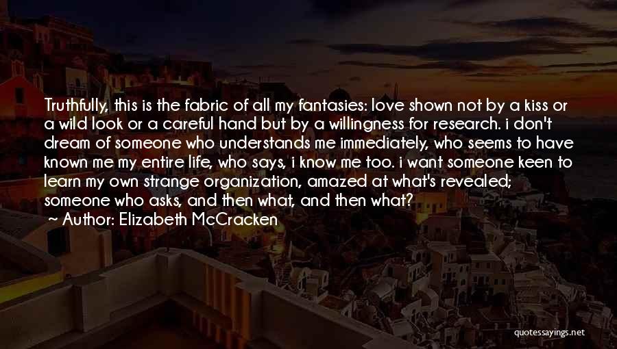 I Don't Want Someone Who Quotes By Elizabeth McCracken