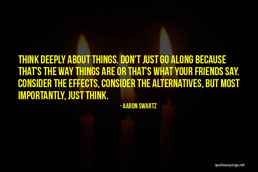 I Don't Want To Be More Than Friends Quotes By Aaron Swartz I Don't Want To Be More Than Friends Quotes By Aaron Swartz