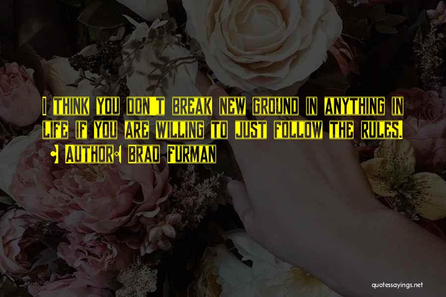 I Don't Want To Break Up With You Quotes By Brad Furman