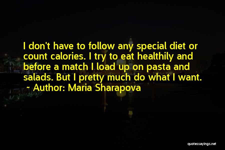 I Don't Want To Eat Quotes By Maria Sharapova