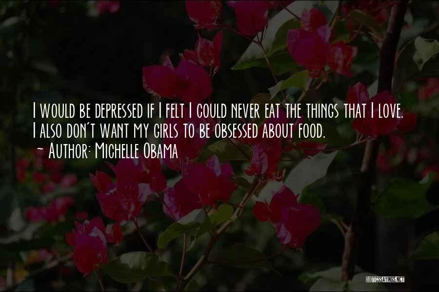 I Don't Want To Eat Quotes By Michelle Obama