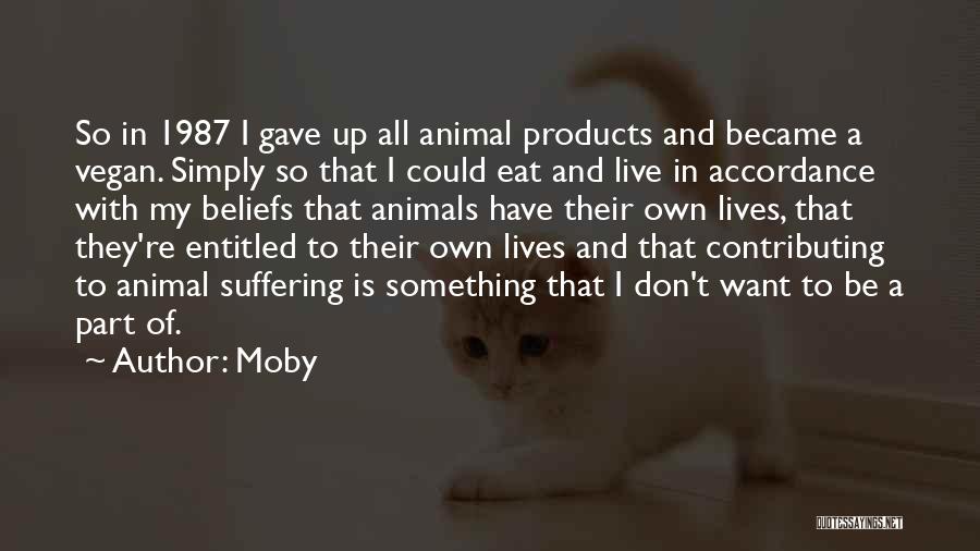 I Don't Want To Eat Quotes By Moby