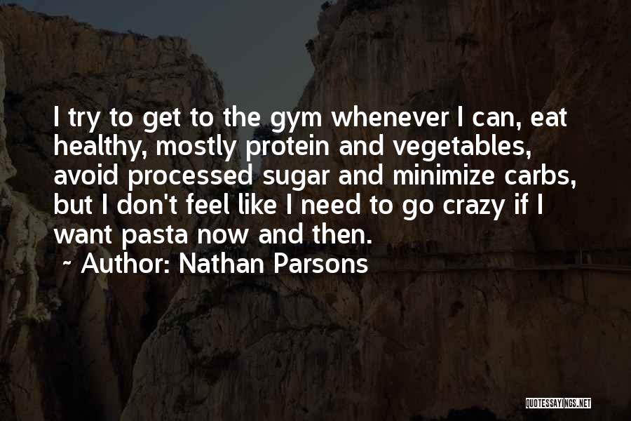 I Don't Want To Eat Quotes By Nathan Parsons