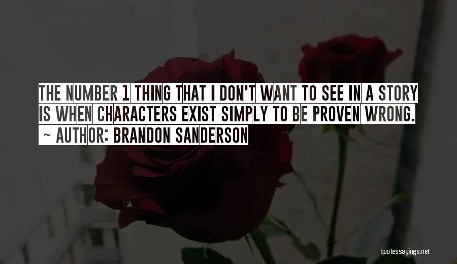 I Don't Want To Exist Quotes By Brandon Sanderson