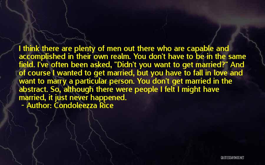 I Don't Want To Fall In Love Quotes By Condoleezza Rice