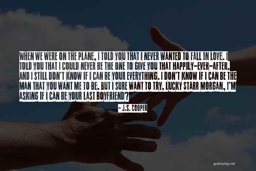 I Don't Want To Fall In Love Quotes By J.S. Cooper