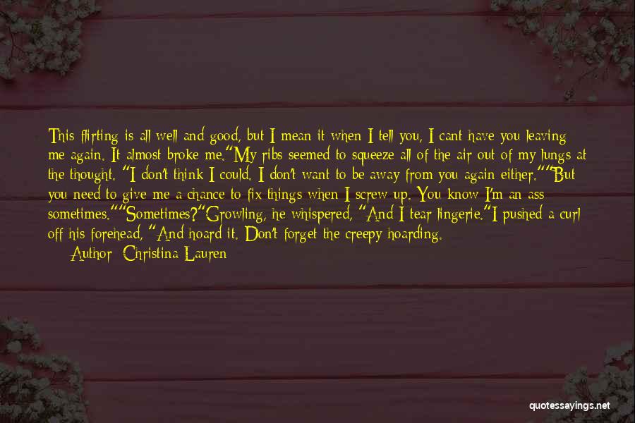 I Don't Want To Forget You Quotes By Christina Lauren