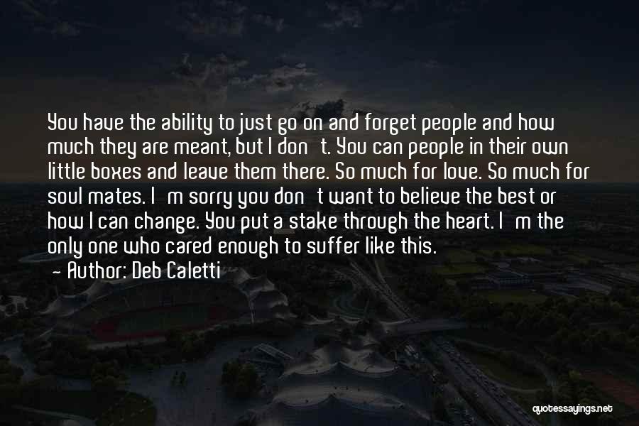 I Don't Want To Forget You Quotes By Deb Caletti