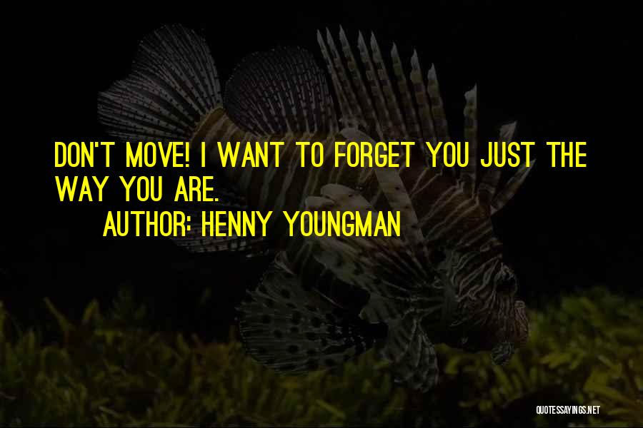 I Don't Want To Forget You Quotes By Henny Youngman