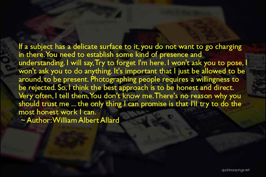 I Don't Want To Forget You Quotes By William Albert Allard