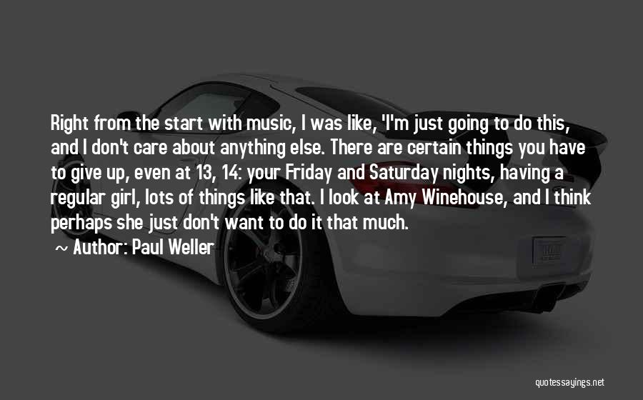 I Don't Want To Give Up Quotes By Paul Weller