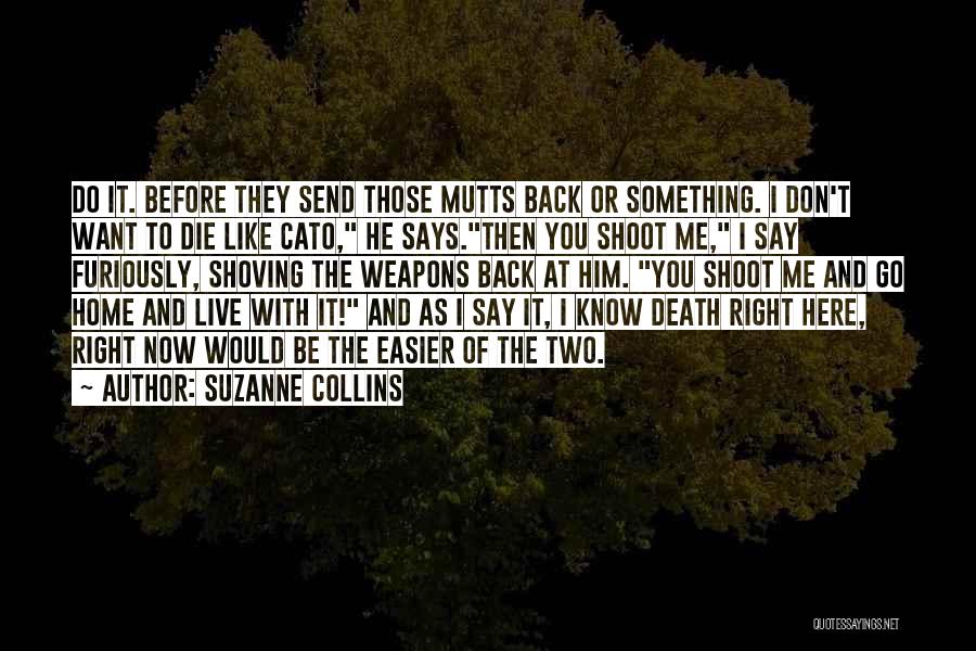 I Don't Want To Go Home Quotes By Suzanne Collins