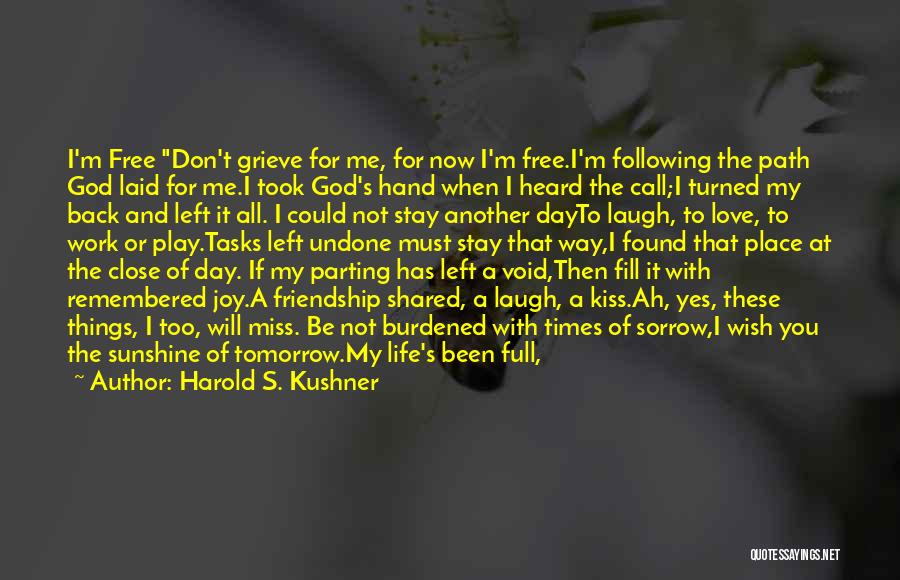 I Don't Want To Go To Work Tomorrow Quotes By Harold S. Kushner