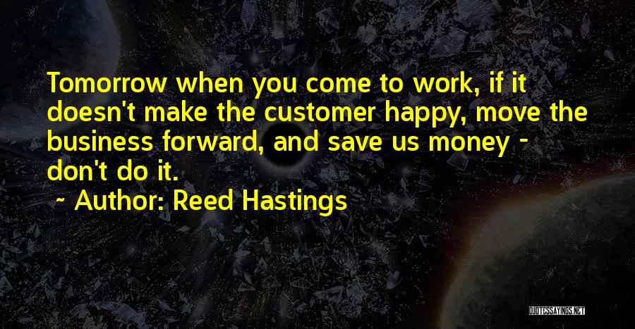 I Don't Want To Go To Work Tomorrow Quotes By Reed Hastings