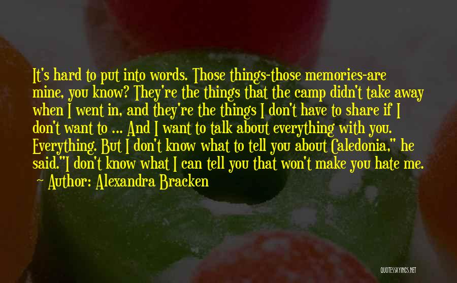 I Don't Want To Hate You Quotes By Alexandra Bracken