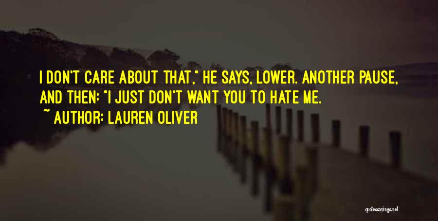 I Don't Want To Hate You Quotes By Lauren Oliver