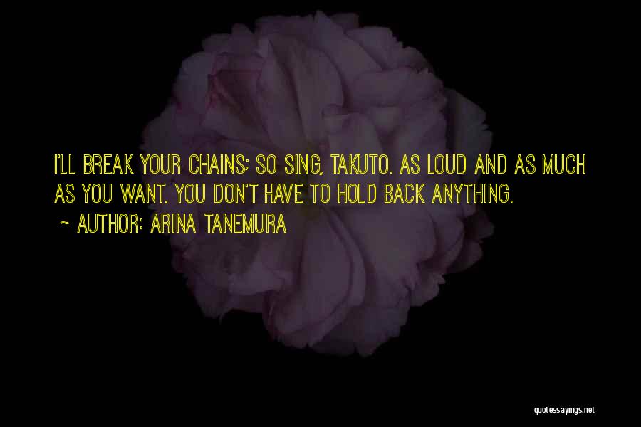 I Don't Want To Hold You Back Quotes By Arina Tanemura