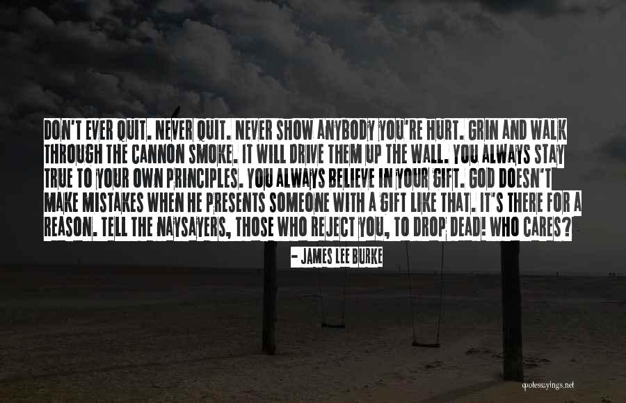 I Don't Want To Hurt Anybody Quotes By James Lee Burke