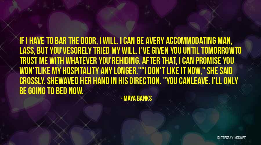 I Don't Want To Leave My Bed Quotes By Maya Banks