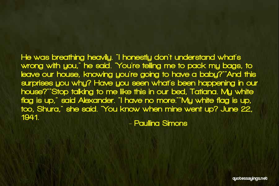 I Don't Want To Leave My Bed Quotes By Paullina Simons I Don't Want To Leave My Bed Quotes By Paullina Simons