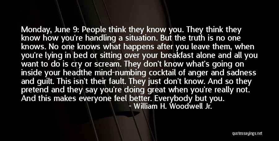 I Don't Want To Leave My Bed Quotes By William H. Woodwell Jr.