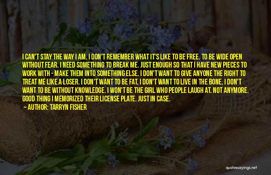 I Don't Want To Live Anymore Quotes By Tarryn Fisher