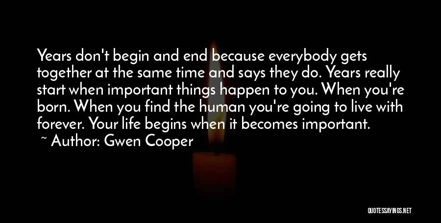 I Don't Want To Live Forever Quotes By Gwen Cooper
