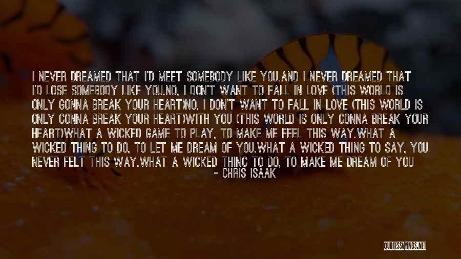 I Don't Want To Lose Your Love Quotes By Chris Isaak