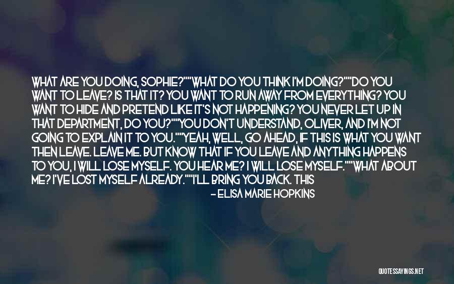 I Don't Want To Lose Your Love Quotes By Elisa Marie Hopkins I Don't Want To Lose Your Love Quotes By Elisa Marie Hopkins
