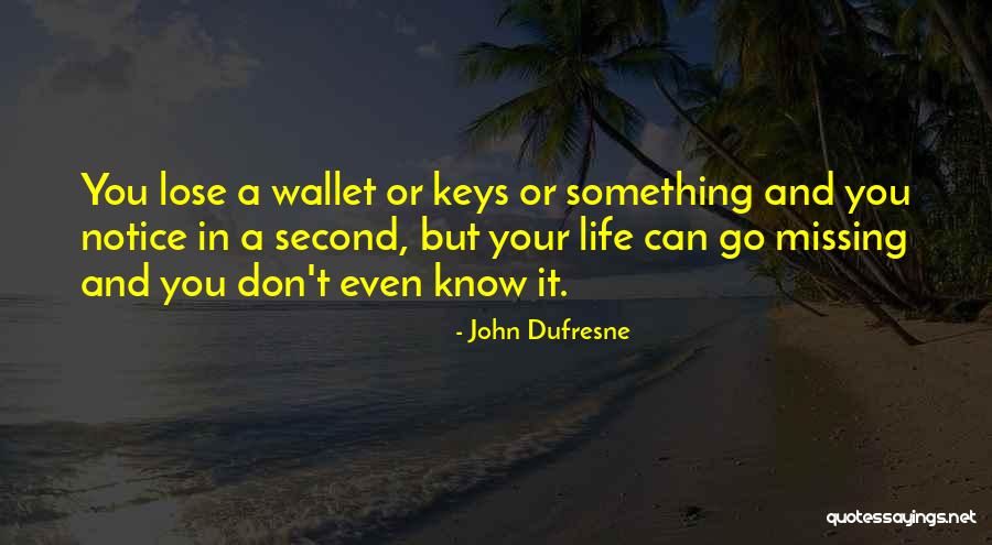 I Don't Want To Lose Your Love Quotes By John Dufresne I Don't Want To Lose Your Love Quotes By John Dufresne