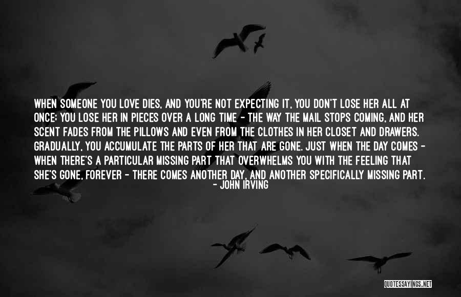 I Don't Want To Lose Your Love Quotes By John Irving I Don't Want To Lose Your Love Quotes By John Irving