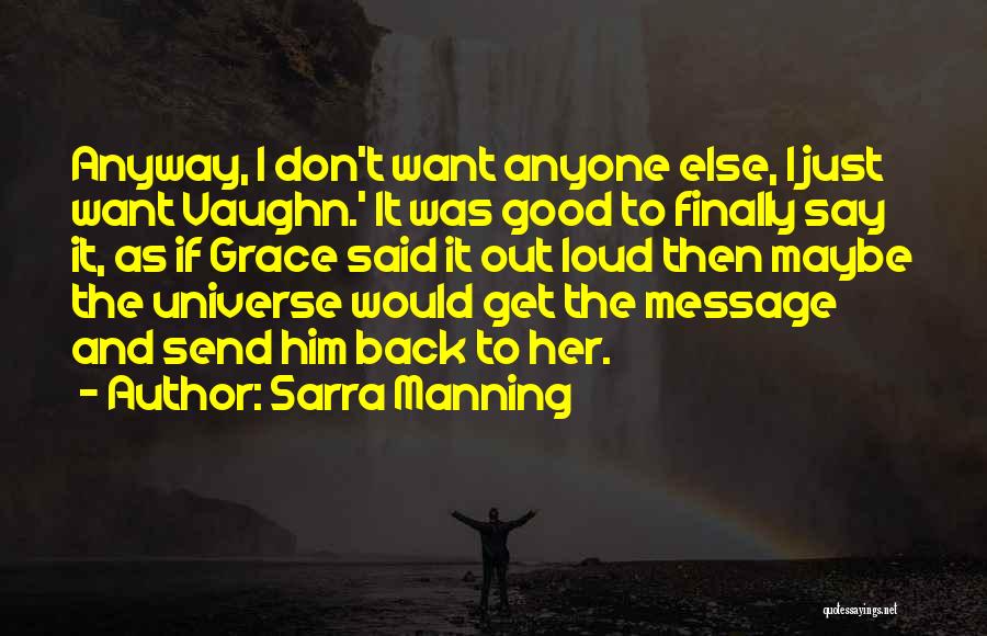 I Don't Want To Love Anyone Quotes By Sarra Manning