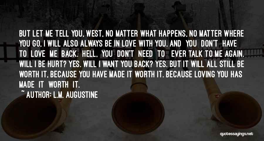I Don't Want To Love You Again Quotes By L.M. Augustine