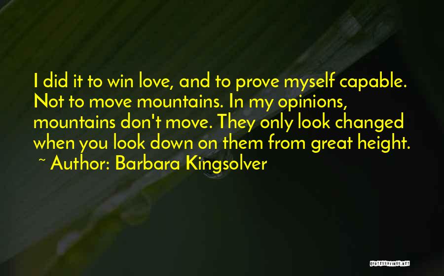 I Don't Want To Prove My Love Quotes By Barbara Kingsolver