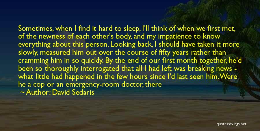 I Don't Want To Sleep Alone Quotes By David Sedaris
