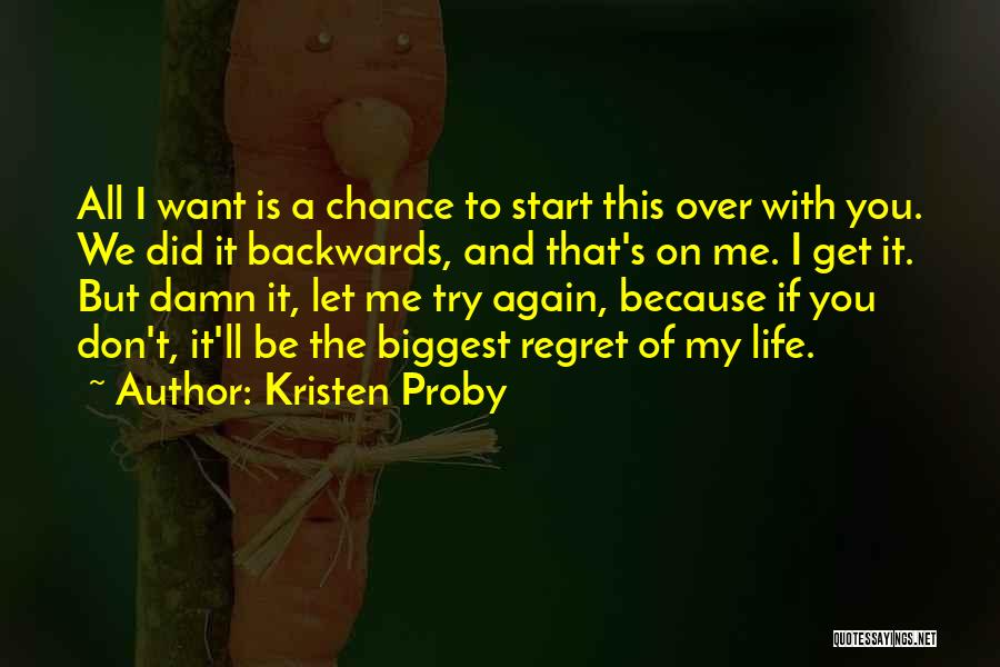 I Don't Want To Start Over Quotes By Kristen Proby