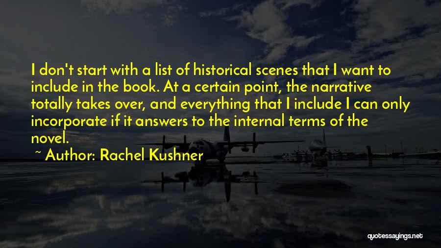 I Don't Want To Start Over Quotes By Rachel Kushner