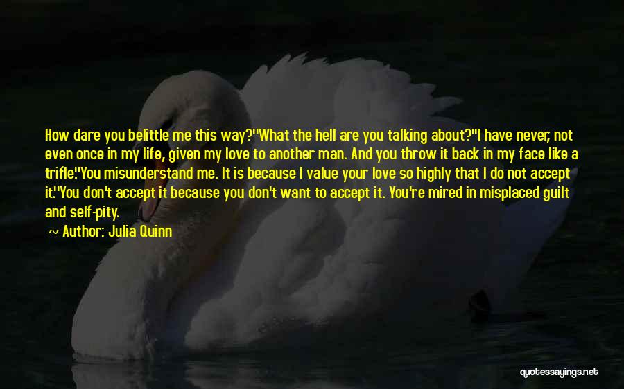 I Don't Want You Back In My Life Quotes By Julia Quinn