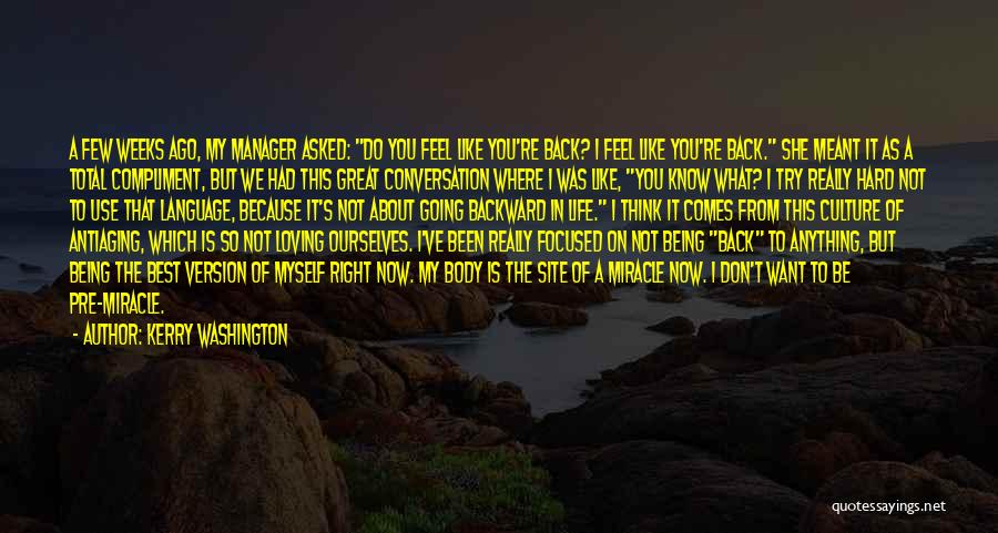 I Don't Want You Back In My Life Quotes By Kerry Washington