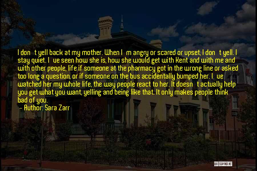 I Don't Want You Back In My Life Quotes By Sara Zarr
