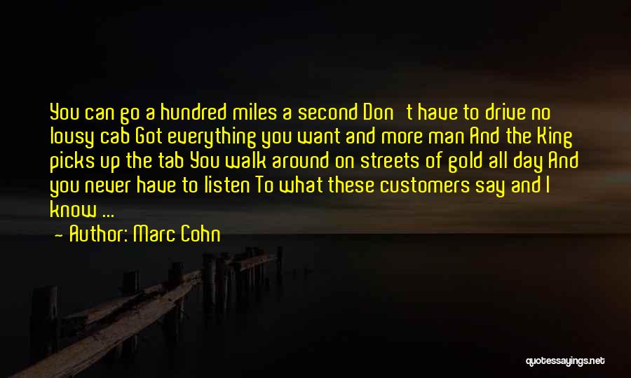 I Don't Want You No More Quotes By Marc Cohn