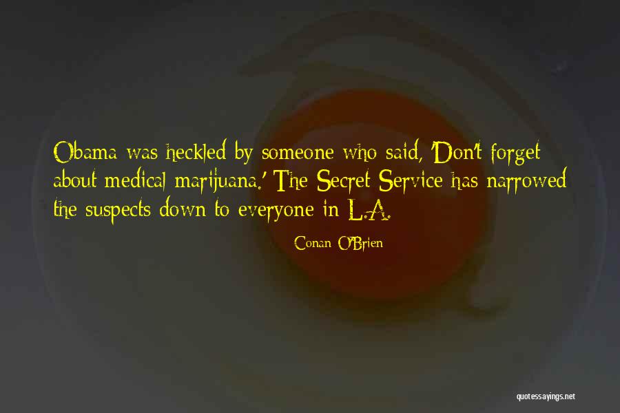 I Don't Want You To Forget About Me Quotes By Conan O'Brien I Don't Want You To Forget About Me Quotes By Conan O'Brien