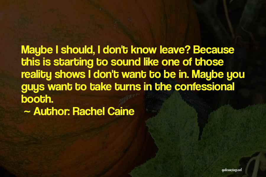 I Don't Want You To Leave Quotes By Rachel Caine