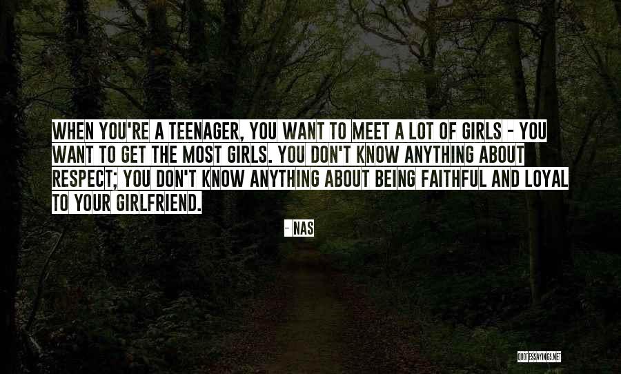 I Don't Want Your Girlfriend Quotes By Nas I Don't Want Your Girlfriend Quotes By Nas