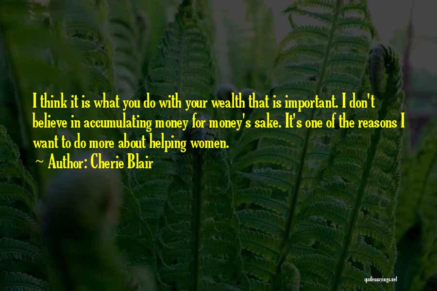 I Don't Want Your Money Quotes By Cherie Blair