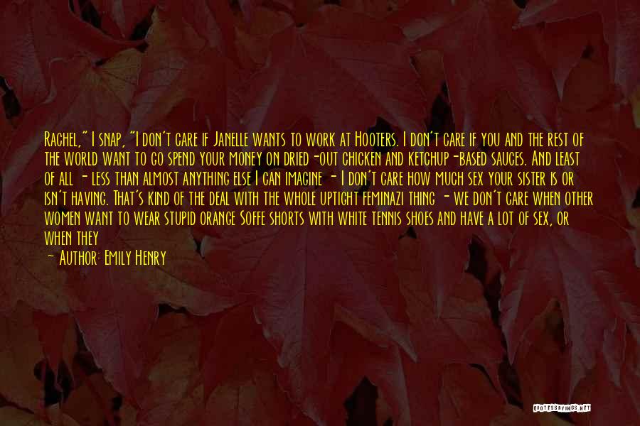 I Don't Want Your Money Quotes By Emily Henry