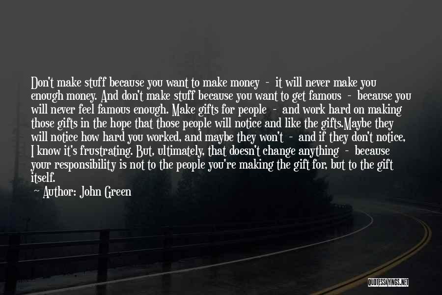 I Don't Want Your Money Quotes By John Green