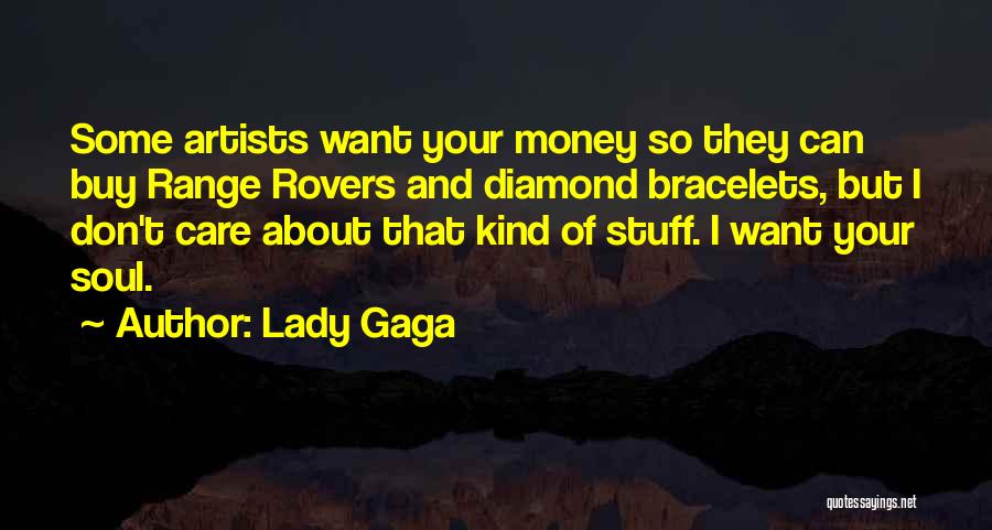 I Don't Want Your Money Quotes By Lady Gaga