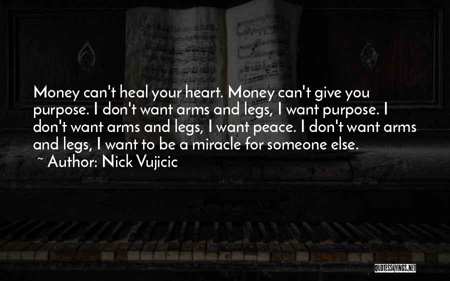 I Don't Want Your Money Quotes By Nick Vujicic